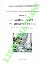 Marina italiana nella Seconda guerra mondiale.Le azioni navali in Mediterraneo. Dal 1° aprile 1941 all’8 settembre 1941