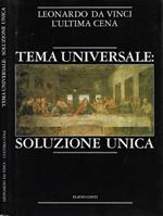 Tema Universale: Soluzione Unica - Leonardo Da Vinci. L'Ultima Cena