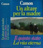 Il quinto stato - La vita eterna - Un altare per la madre