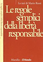 Le regole semplici della libertà responsabile