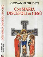 Con Maria discepoli di Gesù