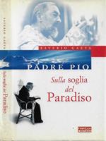 Sulla soglia del Paradiso (Padre Pio)