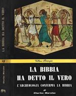 La Bibbia ha detto il vero (L'archeologia conferma la Bibbia)