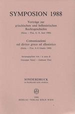 Symposium 1988. Vortrage zur griechischen und hellenistichen Rechtsgeschichte (Siena - Pisa, 6.-8. Juni 1988) / Symposium 1988. Comunicazioni sul diritto greco ed ellenistico (Siena - Pisa, 6-8 Giunio 1988)