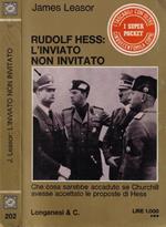 Rudolf Hess: l'inviato non invitato