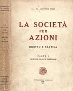 La società per azioni. Diritto e pratica. Parte I. Disciplina legale e formulario