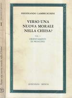 Verso una nuova morale nella chiesa? Vol. I