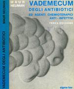 Vademecum degli antibiotici ed agenti chemioterapici anti-infettivi