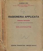 Ragioneria Applicata. Vol. II: per il V corso degli Istituti Tecnici Commerciali (secondo i nuovi programmi ministeriali approvati con D.P. del 30/9/61, n. 1222)