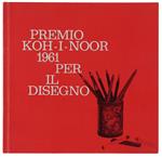 Premio Koh-I-Noor 1961 Per Il Disegno. Catalogo