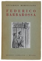 Federico Barbarossa [Prima Edizione]