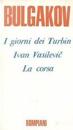 I Giorni Dei Turbin - Ivan Vasilevic - La Corsa