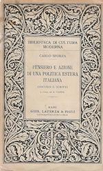 PENSIERO E AZIONE DI UNA POLITICA ESTERA ITALIANA. Discorsi e scritti