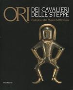 ORI DEI CAVALIERI DELLE STEPPE. Collezioni dai Musei dell'Ucraina