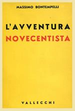 L' AVVENTURA NOVECENTISTA. Selva polemica (1926-1938). Dal 