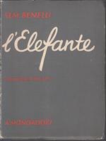 L'Elefante Commedia In Tre Atti - Sam Benelli - Mondadori