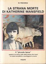 Strana Morte Di Katherine Mansfield - Pincherle - Filelfo
