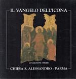 Il Vangelo Dell'Icona Collezione Orler Chiesa S. Alessandro Parma- 2003- Wpr