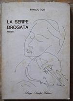 Serpe Drogata. Poesie