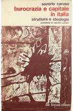 Burocrazia e capitale in Italia Struttura e ideologia