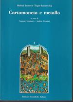 Cartamoneta e metallo Edizione postuma, con cambiamenti  e aggiunte dell'autore A cura di Augusto Graziani e Andrea Graziosi