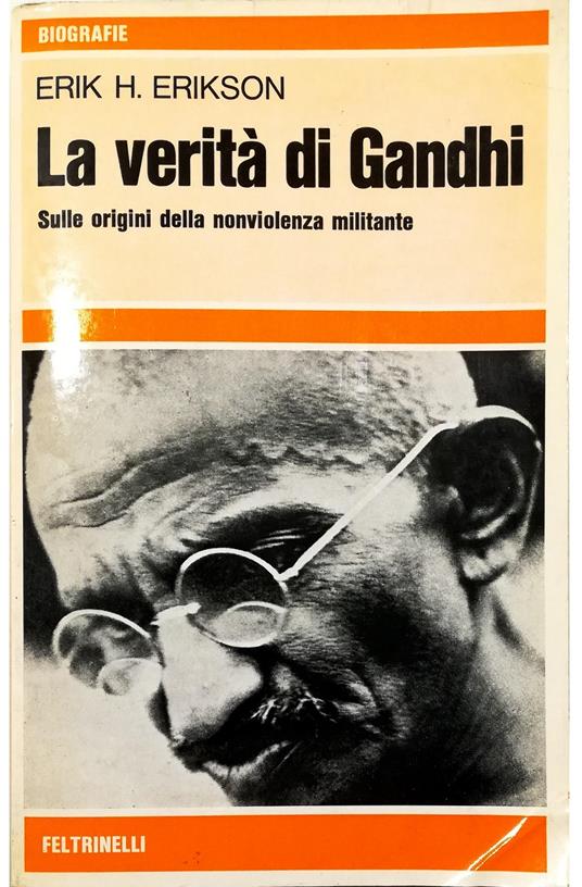 verità di Gandhi Sulle origini della nonviolenza militante - Erik H. Erikson - copertina