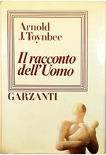 Il racconto dell'uomo Cronaca dell'incontro del genere umano con la Madre Terra