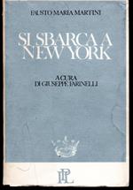 Si sbarca a New York Romanzo Edizione integrale con apparato critico, note bio-bibliografiche e un saggio introduttivo a cura di Giuseppe Farinelli