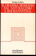 Il dramma moderno dal naturalismo a Hofmannsthal Volume III