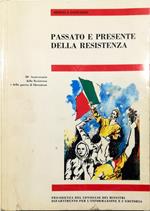 Passato e presente della Resistenza 50° Anniversario della Resistenza e della Guerra di Liberazione