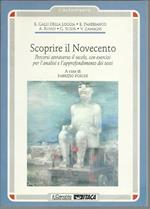 Scoprire il Novecento. Percorsi attraverso il secolo