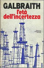 L' età dell'incertezza