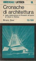 Cronache di architettura . II dalla celebrazione di Rossetti all'opera di Utzon a Sidney. 73/190