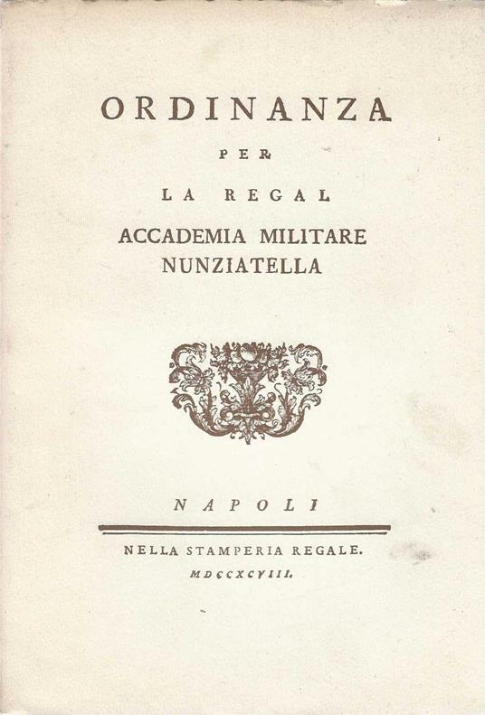 Ordinanza per la regal accademia militare nunziatella - Autori Vari - copertina