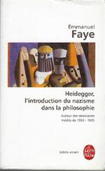 Heidegger, L'introduction Du Nazisme Dans La Philosophie. Autour Des Séminaires, Inédits De 1933-1935