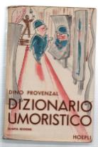 Dizionario Umoristico. Massime, Sentenze, Definizioni, Battute: Ironiche, Argute, Bizzarre, Paradossali, Di Quattrocento Scrittori D'ogni Paese