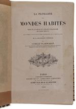 Pluralitè Des Mondes Habites. Etude Ou L'On Expose Les Conditions D'Habitabilité Des Terres Célestes Discutées Au Point De Vue De L'Astronomie, De La Physiologie Et De La Philosophie Naturelle