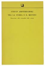 Tra La Storia E Il Metodo. Discussione Sulla Razionalità Della Scienza