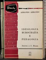 Ideologia burocrazia e pedagogia