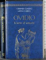 I grandi classici Latini e Greci. Ovidio. L'arte d'amare