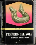 L' impero del sole. L'epopea degli Incas