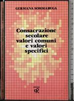 Consacrazione secolare valori comuni e valori specifici