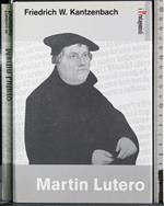 I protagonisti. Martin Lutero