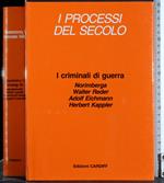 I processi del secolo. I criminali di guerra