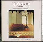 Tito Rossini. Oli e pastelli