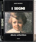 I segni. Diluvio unifamiliare