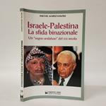 Israele-Palestina. La sfida binazionale. Un «sogno andaluso» del XXI secolo