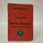 Istruzione sul tiro per l'artiglieria (batterie da campagna ed a cavallo) N. 120