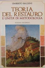 Teoria del restauro e unità di metodologia