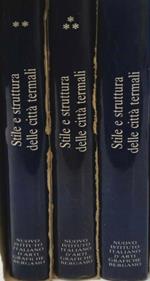 Stile e struttura delle città termali. Volume I: Lombardia, Piemonte, Valle D'Aousta. Volume II: Veneto, Trentino - Ato Aduge, Friuli Venezia Giulia, Emilia Romagna, Toscana, Campania Sicilia. Volume III: Belgio, Cecoslovacchia, Francia, Germania, In